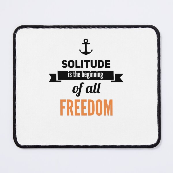 Item preview, Solitude is the beginning of all freedom.Alone Quote designed and sold by Quotes ⭐⭐⭐⭐⭐.