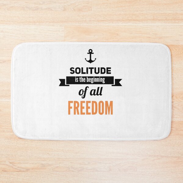 Item preview, Solitude is the beginning of all freedom.Alone Quote designed and sold by Quotes ⭐⭐⭐⭐⭐.