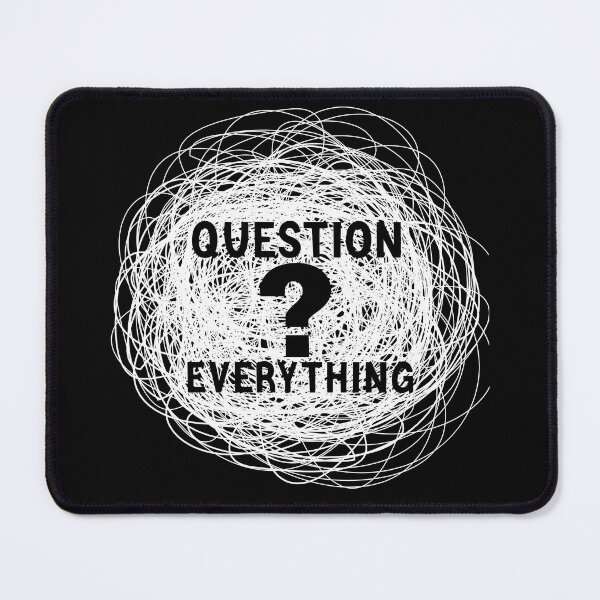 Item preview, Question Everything  designed and sold by artMechbal.