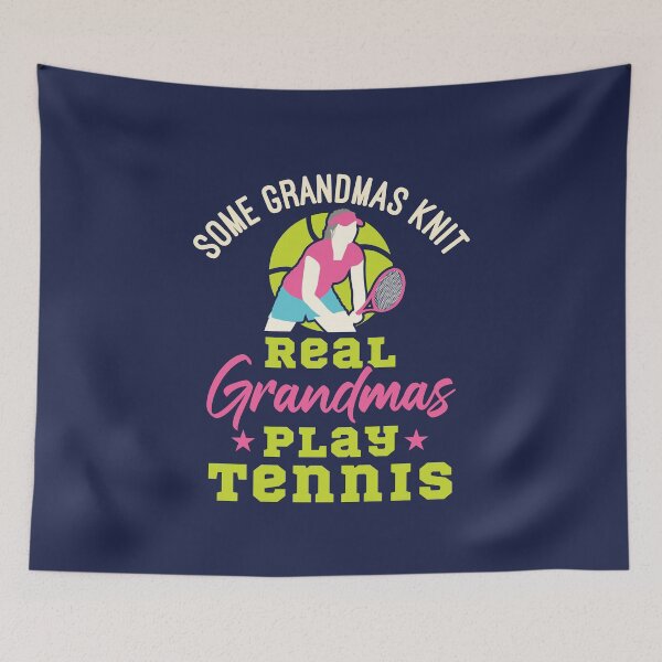 Item preview, Some Grandmas Knit Real Grandmas Play Tennis designed and sold by jaygo.