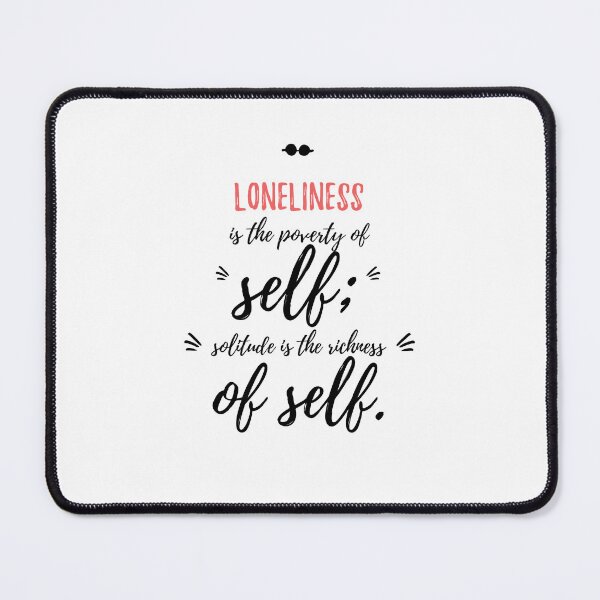 Item preview, Loneliness is the poverty of self; solitude is the richness of self.Alone Quote designed and sold by Quotes ⭐⭐⭐⭐⭐.