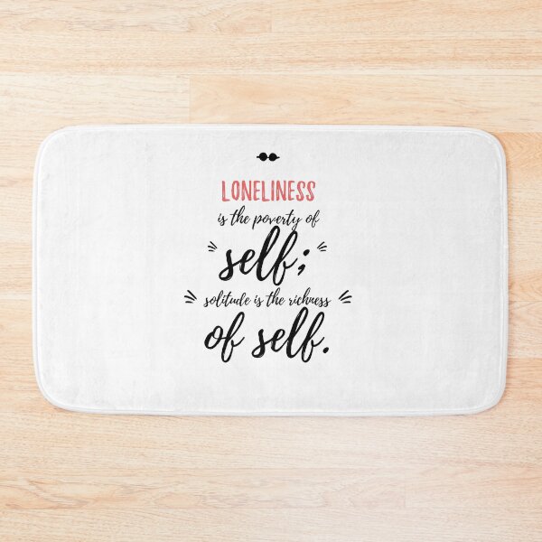 Item preview, Loneliness is the poverty of self; solitude is the richness of self.Alone Quote designed and sold by Quotes ⭐⭐⭐⭐⭐.