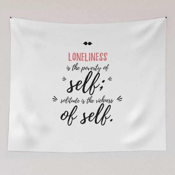Item preview, Loneliness is the poverty of self; solitude is the richness of self.Alone Quote designed and sold by Quotes ⭐⭐⭐⭐⭐.