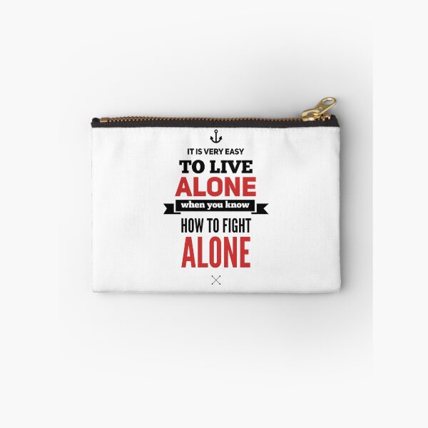 Item preview, It is very easy to live alone when you know how to fight alone.Alone Quote designed and sold by Quotes ⭐⭐⭐⭐⭐.