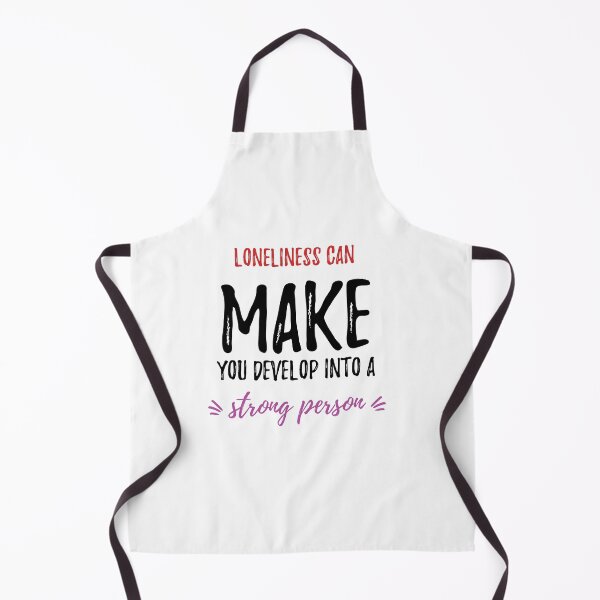 Item preview, Loneliness can make you develop into a strong person Alone Quote designed and sold by Quotes ⭐⭐⭐⭐⭐.