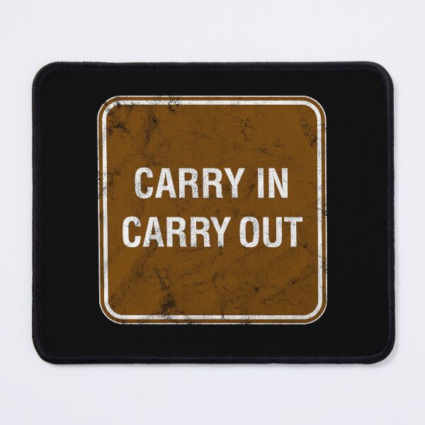 Item preview, Campsite Carry In Carry Out Sign designed and sold by twHistory.