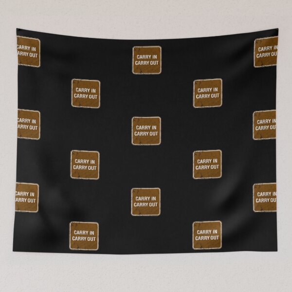 Item preview, Campsite Carry In Carry Out Sign designed and sold by twHistory.