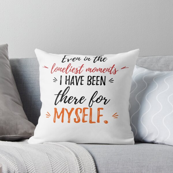 Item preview, Even in the loneliest moments, I have been there for myself.Alone Quote designed and sold by Quotes ⭐⭐⭐⭐⭐.