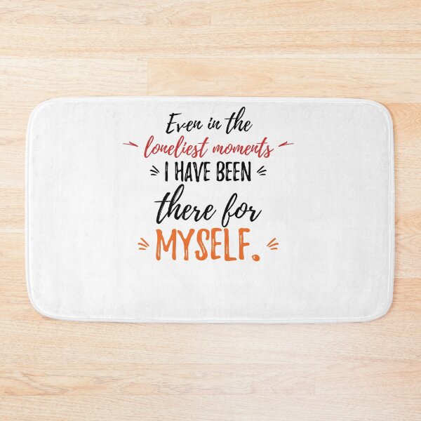 Item preview, Even in the loneliest moments, I have been there for myself.Alone Quote designed and sold by Quotes ⭐⭐⭐⭐⭐.