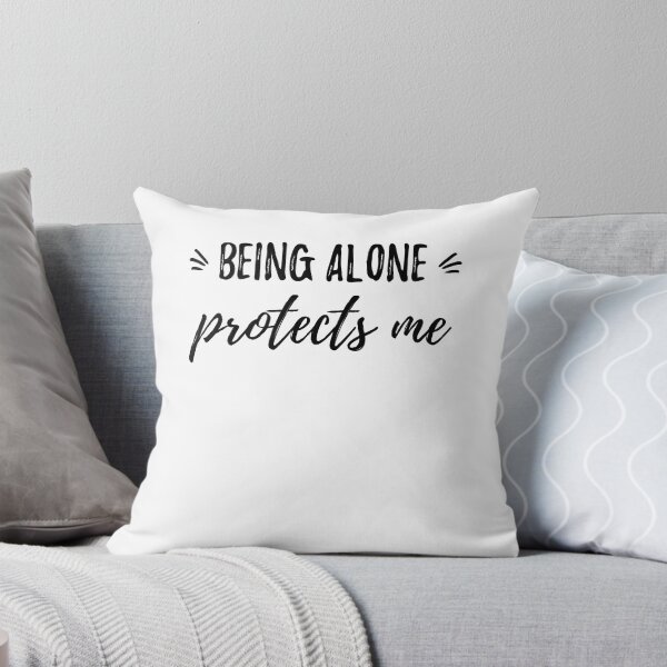 Item preview, Being alone protects me.Alone Quote designed and sold by Quotes ⭐⭐⭐⭐⭐.