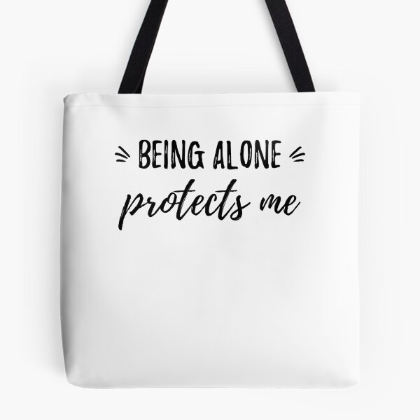 Item preview, Being alone protects me.Alone Quote designed and sold by Quotes ⭐⭐⭐⭐⭐.