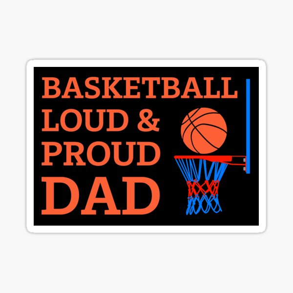 Item preview, Loud and proud Basketball dad  designed and sold by SupMicArt.
