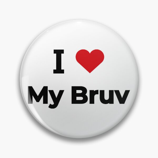 Item preview, I love my bruv designed and sold by Moyanana.