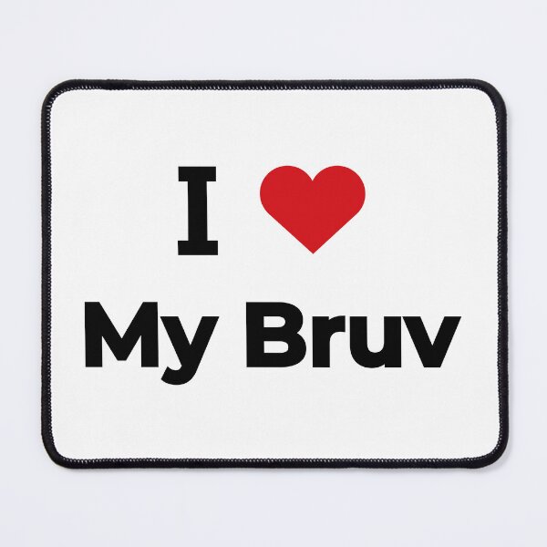 Item preview, I love my bruv designed and sold by Moyanana.