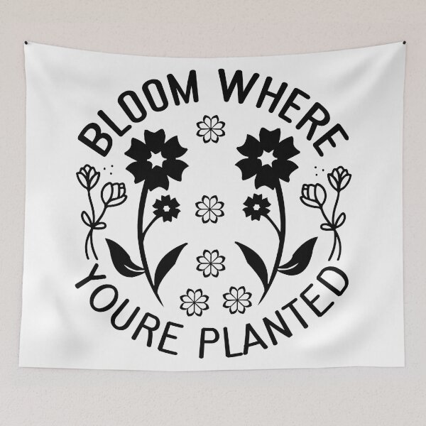 Item preview, BLOOM WHERE YOURE PLANTED designed and sold by kapiks.