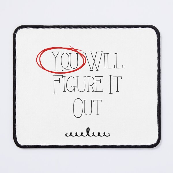 Item preview, YOU Will Figure It Out designed and sold by TracyDDigitals.