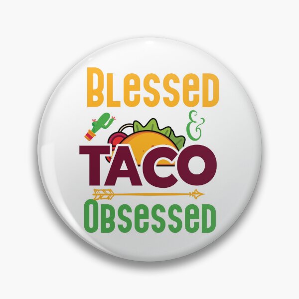 Item preview, Blessed TACO Obsessed designed and sold by kapiks.
