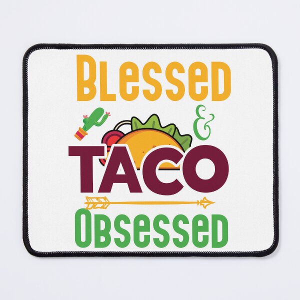 Item preview, Blessed TACO Obsessed designed and sold by kapiks.