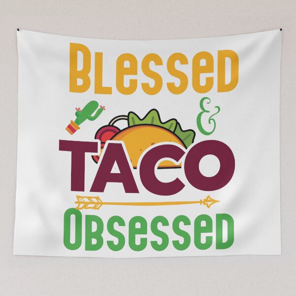 Item preview, Blessed TACO Obsessed designed and sold by kapiks.