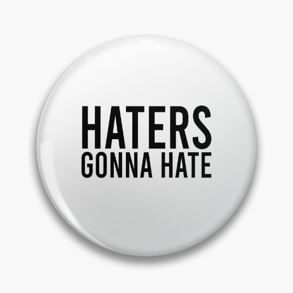 Item preview, Haters gonna hate designed and sold by LandaMacorn.