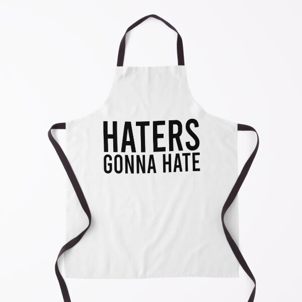 Item preview, Haters gonna hate designed and sold by LandaMacorn.