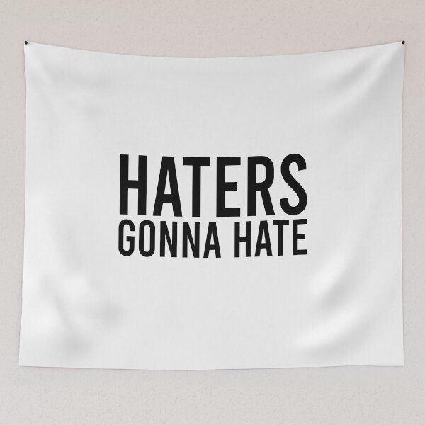 Item preview, Haters gonna hate designed and sold by LandaMacorn.