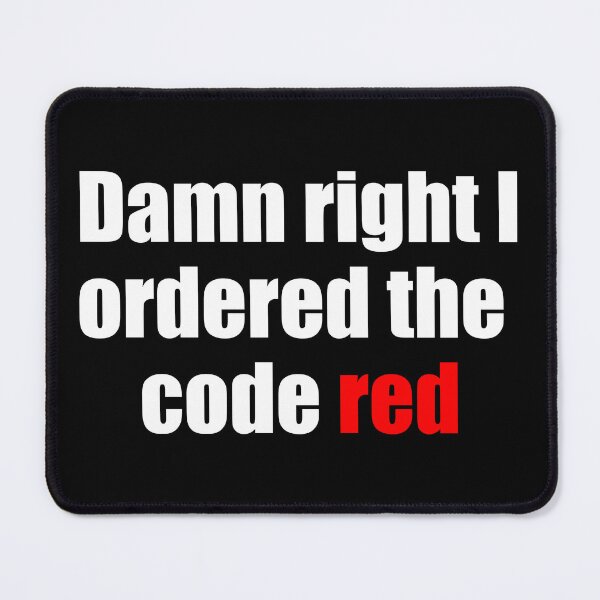 Item preview, Damn right I ordered the code red designed and sold by thereelartist.