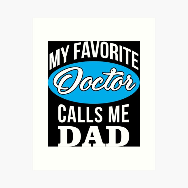 Item preview, Fathers day Gift shirt Favorite Doctor calls me dad Funny Quote designed and sold by namiabi.