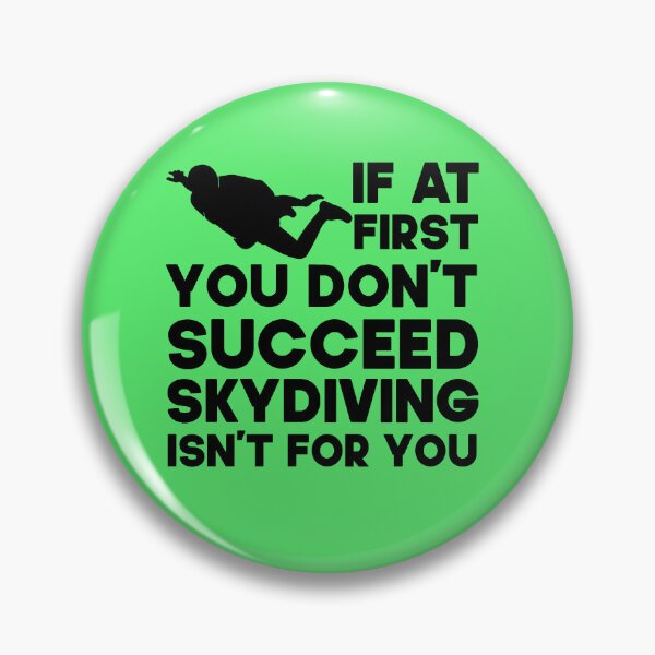 Item preview, If At First You Don't Succeed Skydiving Isn't For You. Funny Skydiving design, Skydiver Gift designed and sold by DesignHouse07.