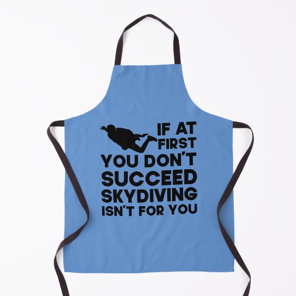 Item preview, If At First You Don't Succeed Skydiving Isn't For You. Funny Skydiving design, Skydiver Gift designed and sold by DesignHouse07.