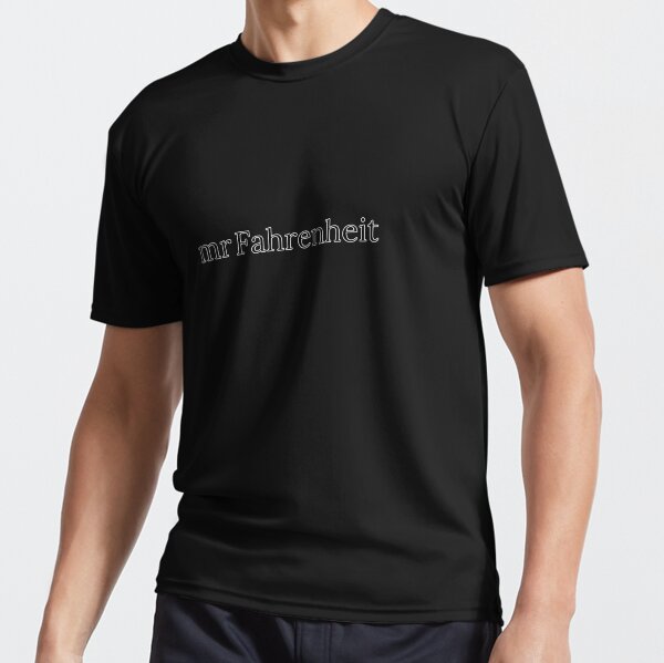 mr fahrenheit shirt