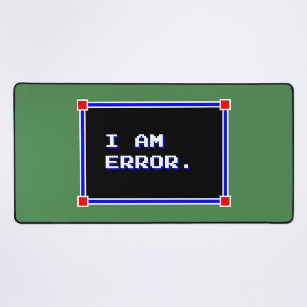 Item preview, I AM ERROR. designed and sold by wyrneck.