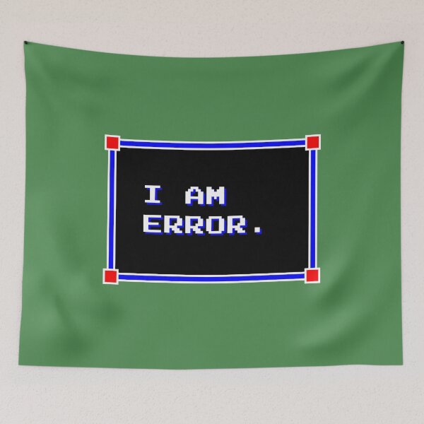 Item preview, I AM ERROR. designed and sold by wyrneck.