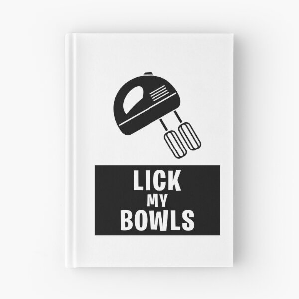 Item preview, Lick my bowls designed and sold by JohnGrandon.