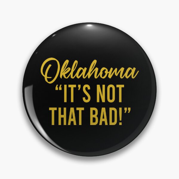 Item preview, Oklahoma It's not that bad designed and sold by JohnGrandon.