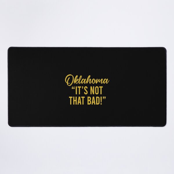 Item preview, Oklahoma It's not that bad designed and sold by JohnGrandon.