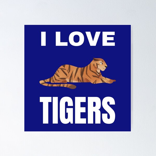 Item preview, I love Tigers designed and sold by fev-rocks.