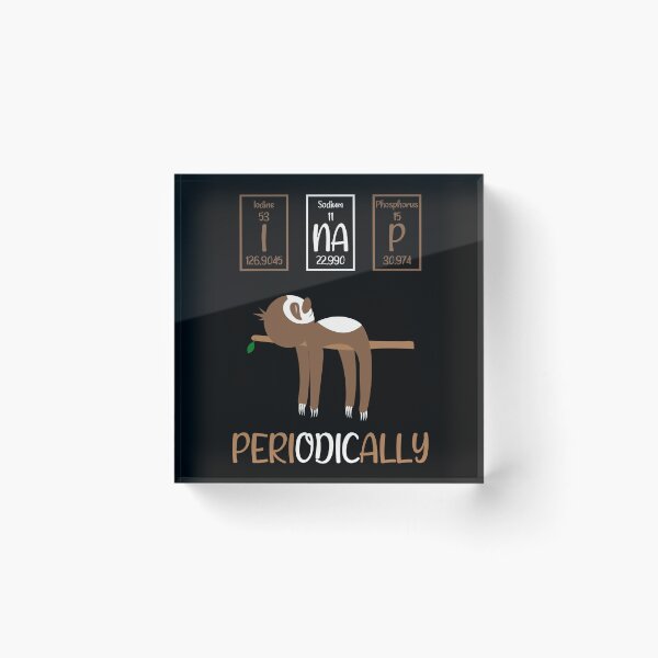 Item preview, Funny Science Sloth Cool Lazy Design,I Nap Periodically Humor Sloths Lovers Present Women Men designed and sold by pedrored369.