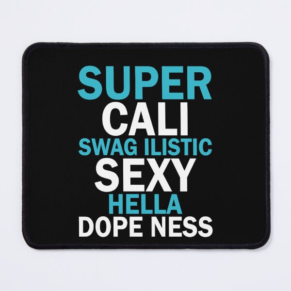 Item preview, Super Cali swag ilistic sexy hella dope ness designed and sold by QueendarChanse.