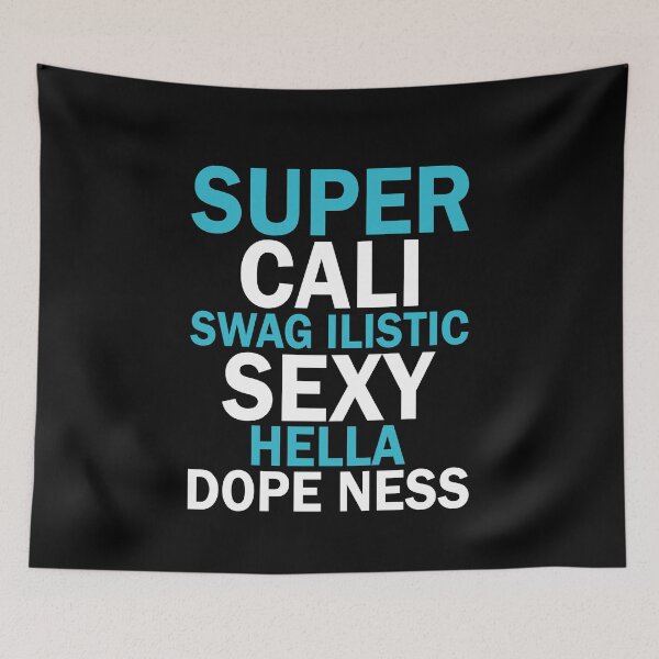Item preview, Super Cali swag ilistic sexy hella dope ness designed and sold by QueendarChanse.