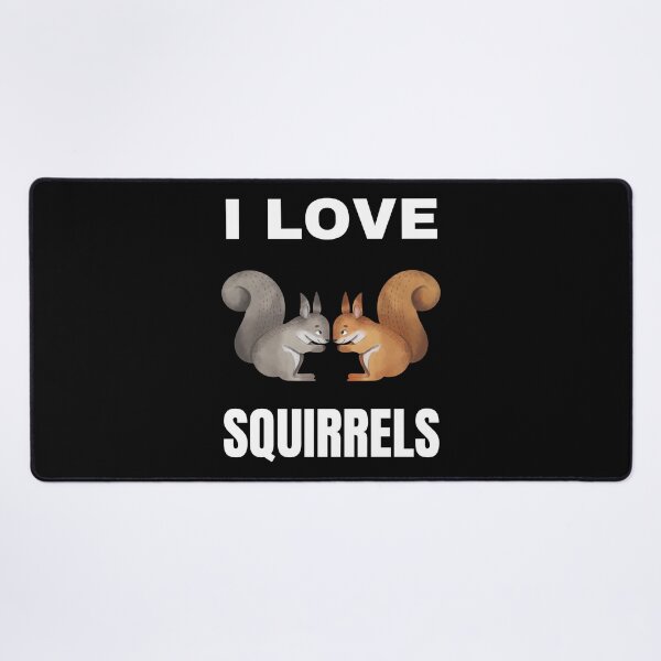 Item preview, I love Squirrels designed and sold by fev-rocks.