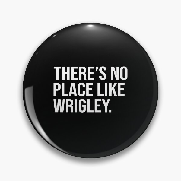 Item preview, There's no place like wrigley designed and sold by andygiangore.