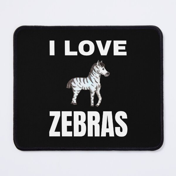 Item preview, I love Zebras designed and sold by fev-rocks.