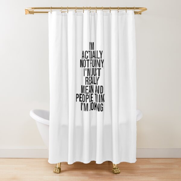 Item preview, I'm Actually Not Funny. I'm Just Really Mean And People Think I'm Joking designed and sold by FantasticBee.