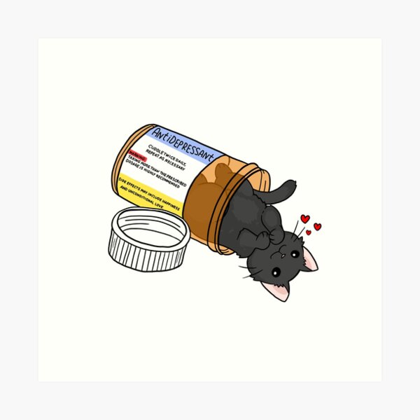 kitty antidepressant love medicine Art Print