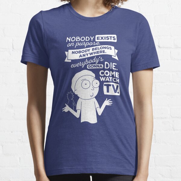 Rick and Morty Schwifty Wubba Lubba Fair Use Nobody Exists on Purpose Essential T-Shirt