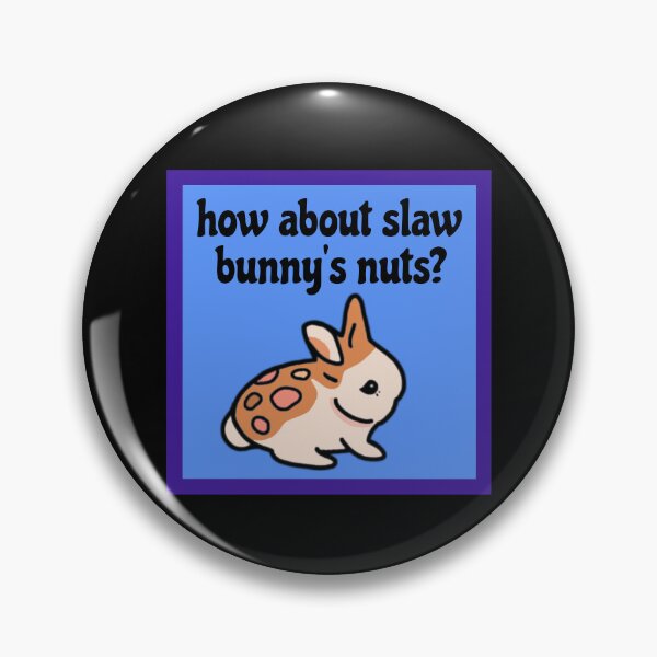 Artikelvorschau, Wie wäre es mit Slaw Bunnys Nuts | Lustiges Slawbunnies Nuts Gaming Meme entworfen und verkauft von wigobun.