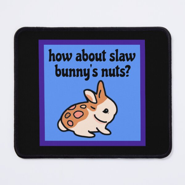 Artikelvorschau, Wie wäre es mit Slaw Bunnys Nuts | Lustiges Slawbunnies Nuts Gaming Meme entworfen und verkauft von wigobun.