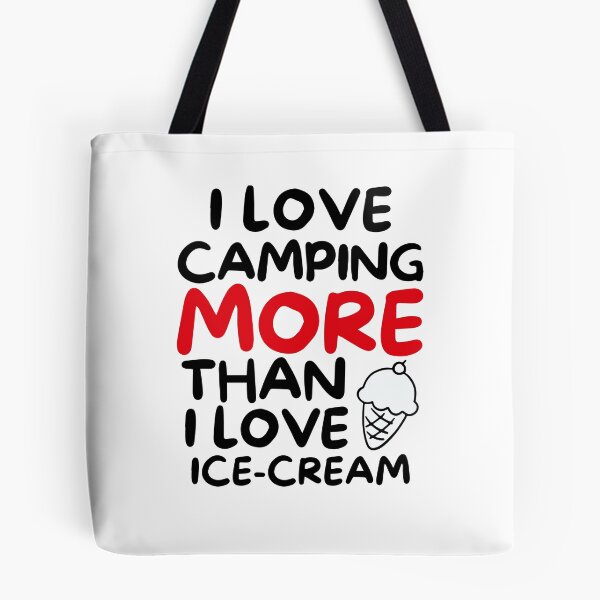 Item preview, I love camping more than I love ice-cream designed and sold by TheGreenGoat.