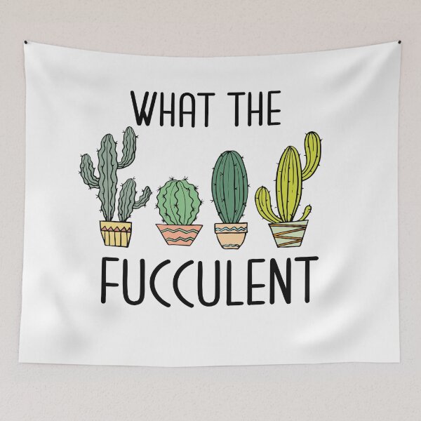 Item preview, WHAT THE FUCCULENT designed and sold by kapiks.